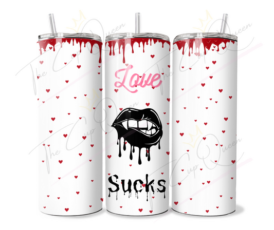 DIGITAL 20oz Love Sucks Tumbler PNG Download